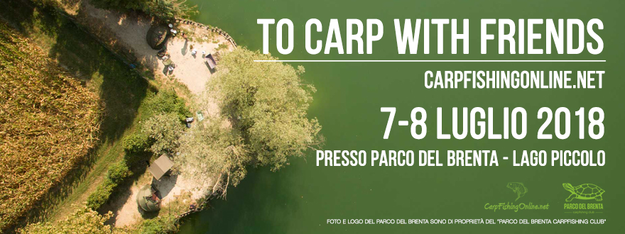 To Carp With Friends - 7  e 8  luglio Parco del Brenta